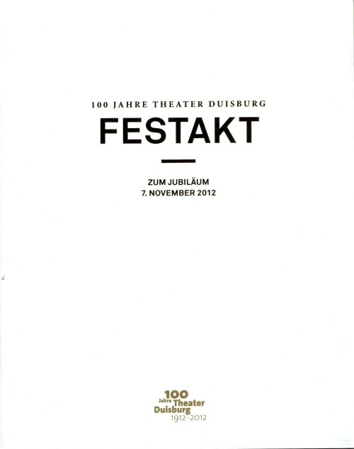 Programmheft zum Festakt "100 Jahre Theater Duisburg" am 7. November 2012 