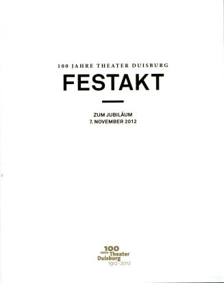 Programmheft zum Festakt "100 Jahre Theater Duisburg" am 7. November 2012 