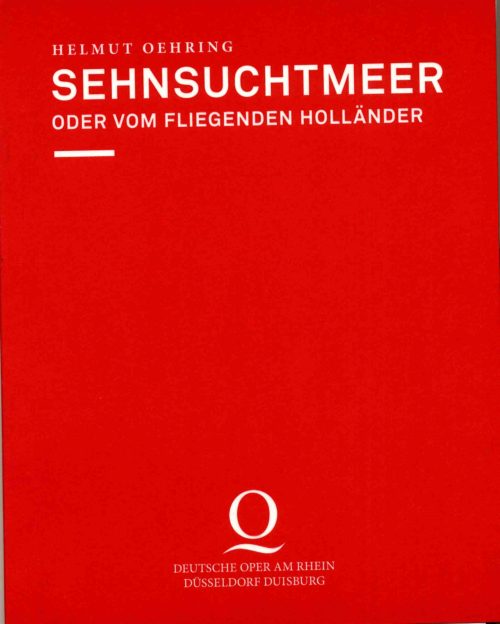 Programmheft zur Uraufführung von "SehnSuchtMEER oder Vom Fliegenden Holländer" am 8.3.2013. De ...