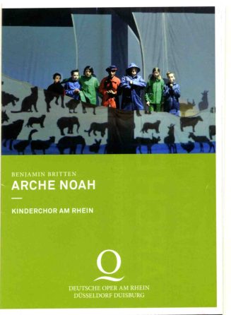 Programmheft zu "Arche Noah" von Benjamin Britten. Deutsche Oper am Rhein, Premiere am 18.4.201 ...