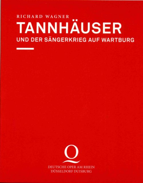 Programmheft zu "Tannhäuser" von Richard Wagner. Deutsche Oper am Rhein, Premiere am 4.5.2013 i ...