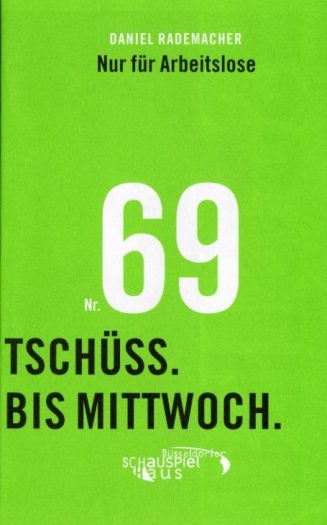 Programmheft "Nur für Arbeitslose" von Daniel Rademacher. Premiere am 25.1.2006 auf der Probebü ...