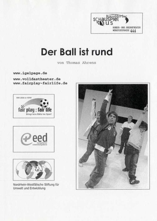 Programmheft "Der Ball ist rund" von Thomas Ahrens. Premiere am 1.6.2005 im Kinder- und Jugendt ...