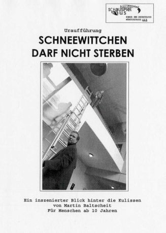 Programmheft "Schneewittchen darf nicht sterben" von Martin Balscheit. Premiere am 9.10.2005 im ...