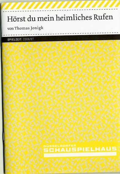 Programmheft "Hörst du mein heimliches Rufen" von Thomas Jonigk