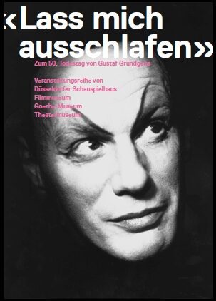 Programmheft "Lass mich ausschlafen" - Zum 50. Todestag von Gustaf Gründgens. Düsseldorf, 6.10. ...