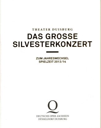 Programmheft zu "Das Grosse Silvesterkonzert" zum Jahreswechsel, Spielzeit 2013/14, am 31. Deze ...