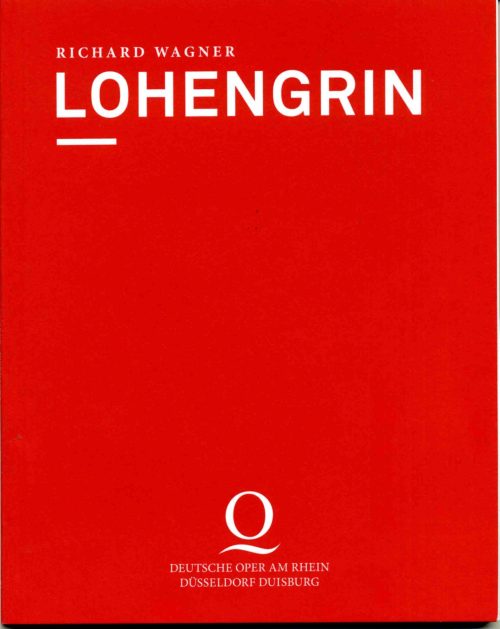 Programmheft zu "Lohengrin" von Richard Wagner. Premiere an der Deutschen Oper am Rhein, 18.1.2 ...