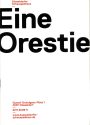 Programmheft zu "Eine Orestie" - nach Aischylos von Tine Rahel Völcker. Düsseldorf, 10.5.2014 ( ...