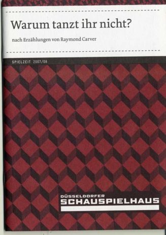 Programmheft Warum tanzt ihr nicht? Nach Erzählungen von Raymond Carver