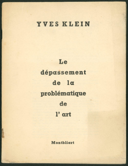 Yves Klein (Autor*in), Le dépassement de la problématique de l'art, [1959]