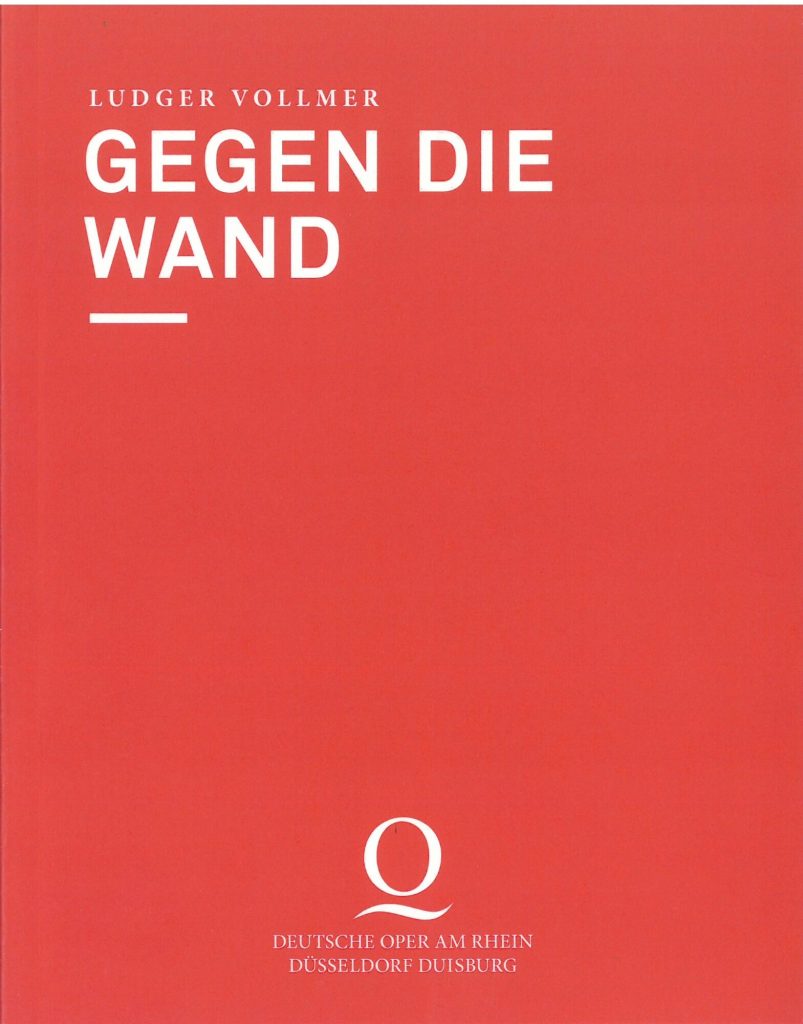 Programmheft zu "Gegen die Wand" von Ludger Vollmer - Premiere am 20. Juni 2014 Theater Duisbur ...