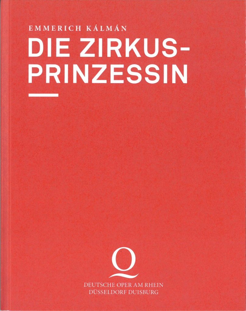 Programmheft zu "Die Zirkusprinzessin" von Emmerich Kálmàn. Deutsche Oper am Rhein, Premiere in ...