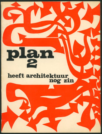 Plan 2 heeft architektuur nog zin. Tijdschrift voor architektur, stedebouw, ruimtelijke ordening, woningpolitiek, woonkultur, beeldende kunsten, grafische kunst, industriele vormgeving