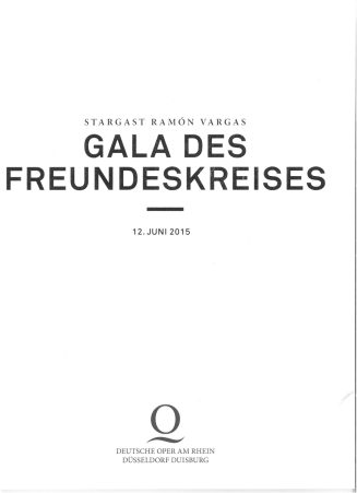 Programmheft zur Gala des Freundeskreises mit dem Stargast Ramon Vargas. Deutsche Oper am Rhein ...