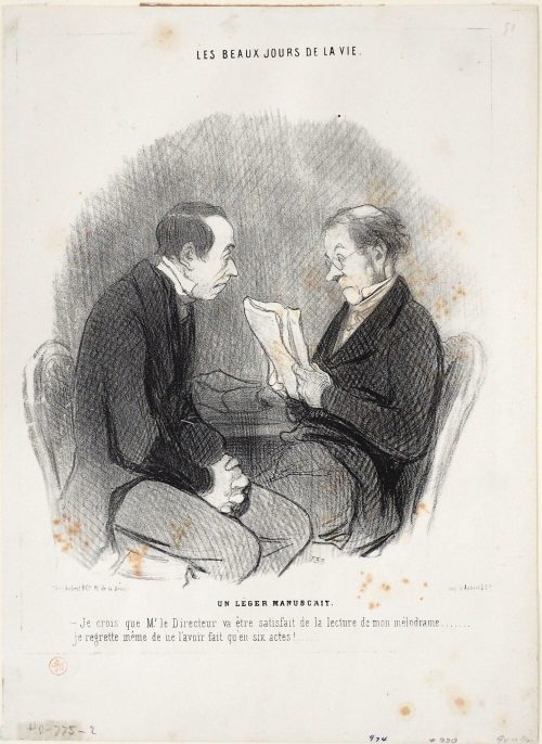 Honoré Daumier (Künstler*in), Un léger manuscrit.
- Je crois que Mr. le Directeur va être satisfait de la lecture de mon mélodrame...... je regrette même de ne l'avoir fait qu'en six actes!....., ca. 1845