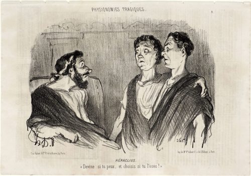 Honoré Daumier (Künstler*in), Héraclius.
"Devine si tu peux, et choisis si tu l'oses!", 30.05.1851