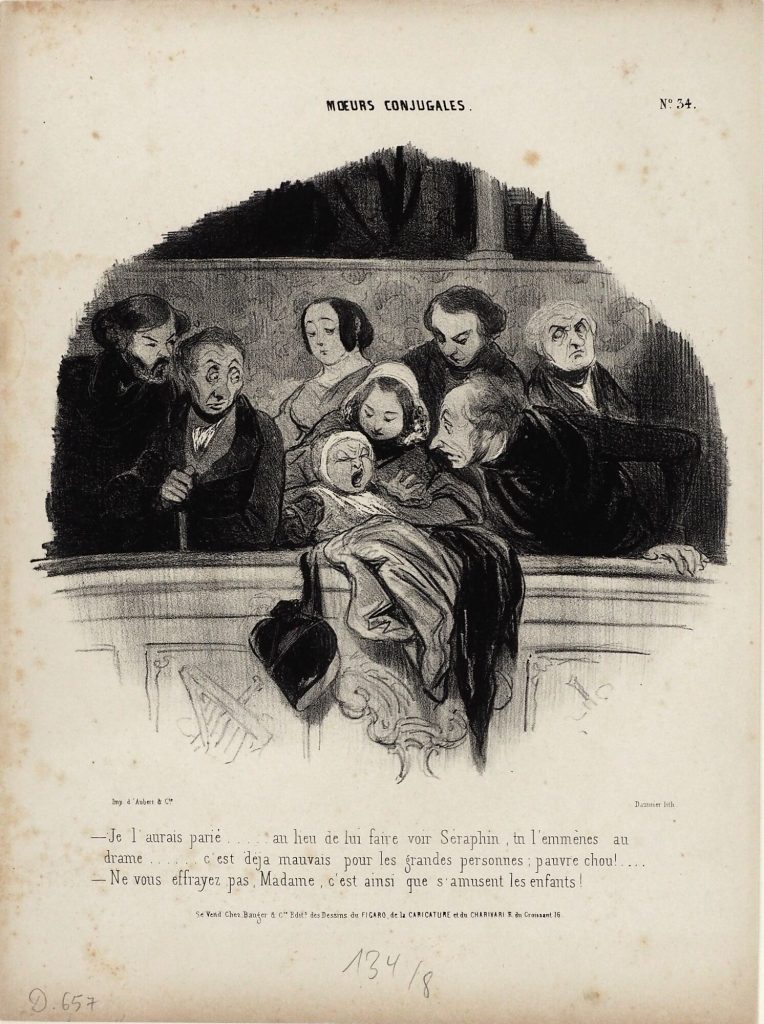 - Je l'aurais parié..... au lieu de lui faire voir Séraphin, tu l'emmènes au drame......c'est déja mauvais pour les grandes personnes : pauvre chou !....
- Ne vous effrayez pas, Madame, c'est ainsi que s'amusent les enfants !