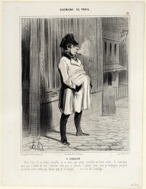 Honoré Daumier (Künstler*in), Le Claqueur. Nom d'un; il va falloir chauffer çà ce soir, une pièce nouvelle en trois actes; le comique veut que j'éclate de rire, l'héroïne veut que je pleure, l'auteur veut que je trépigne, jusqu'à la vieille mère noble, qui désire que je la claque..... en v'là .. de l'ouvrage., ca. 1842