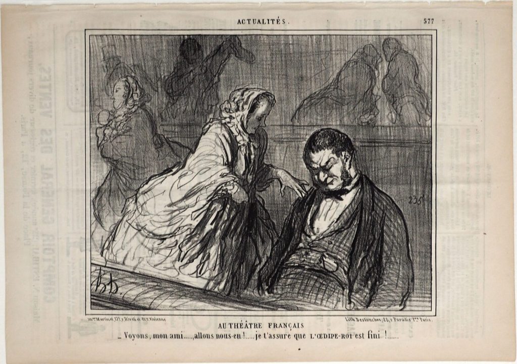 Au Théâtre Francais. - Voyons, mon ami...., allons nous-en!..... je t'assure que L'Oedipe-Roi est fini!......