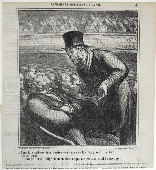 Honoré Daumier (Künstler*in), - Pour la septième fois voulez vous me rendre ma place?... sinon....
- Sinon quoi?...
- Sinon je serai obligé de m'en aller, ce qui me contrarierait beaucoup!, 23.03.1864