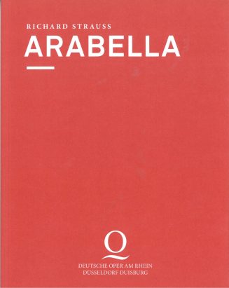 Programmheft zu "Arabella" von Richard Strauss. Premiere an der Deutschen Oper am Rhein Düsseld ...