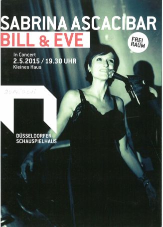 Programmzettel zu "Bill & Eve" - Sabrina Ascacibar in Concert. Gastspiel am 2.5.2015 im Kleinen ...