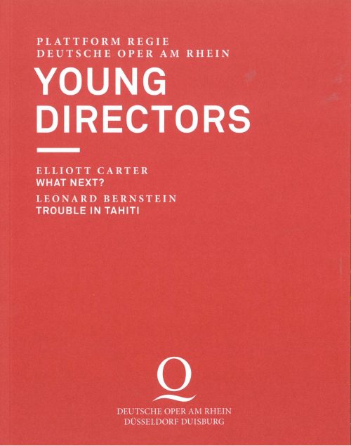 Programmheft zu "Young Directors - Plattform Regie Deutsche Oper am Rhein". Premiere am 4. Juni ...