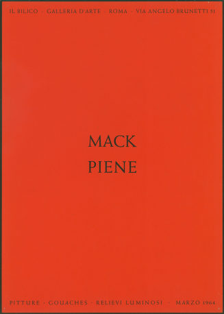 Mack, Piene. Pitture, Gouaches, Relievi Luminosi. Il Bilico Galeria d'Arte, Roma, 03.1964