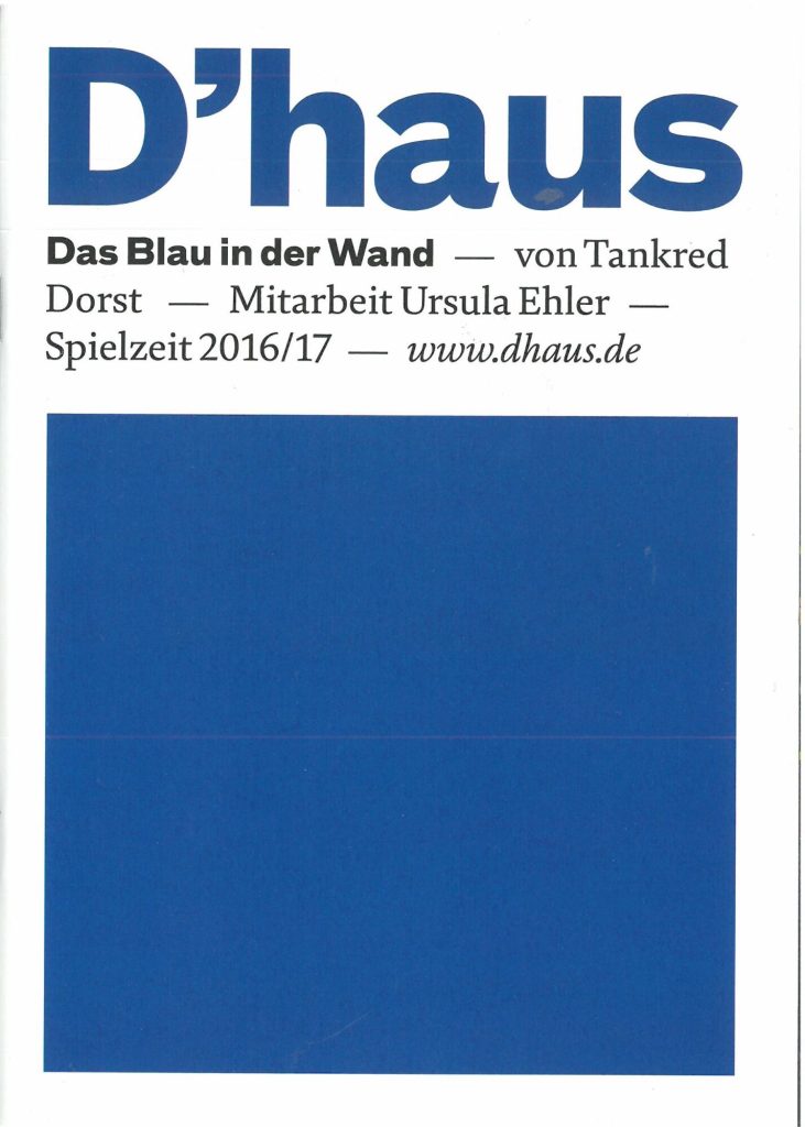 Programmheft zu "Das Blau in der Wand" von Tankred Dorst. Düsseldorfer Premiere am 1. Oktober 2 ...