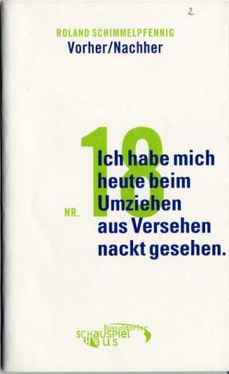 Programmheft "Vorher/Nachher" von Roland Schimmelpfennig. Premiere am 30.11.2002 im Kleinen Hau ...