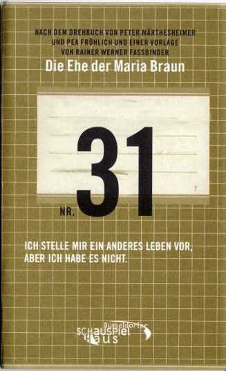 Programmheft "Die Ehe der Maria Braun" von Peter Märthesheimer und Pea Föhlich. Premiere am 11. ...