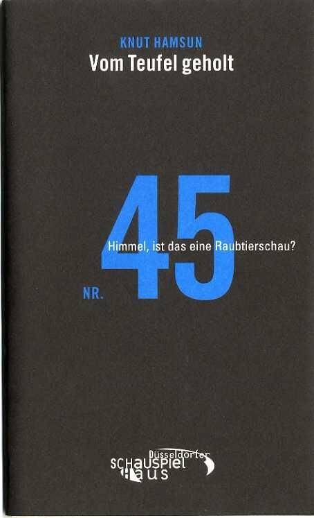 Programmheft "Vom Teufel geholt" von Knut Hamsun. Premiere am 19.6.2004 im Großen Haus, Düsseld ...