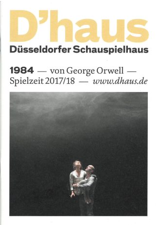 Programmheft zu "1984" von George Orwell. Premiere am 12. Mai 2018 am Düsseldorfer Schauspielha ...