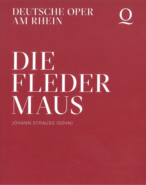 Programmheft "Die Fledermaus" von Johann Strauß (Sohn). Premiere an der Deutschen Oper am Rhein ...