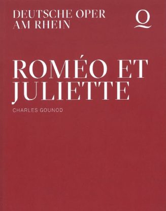 Programmheft zu "Romeéo et Juliette" von Charles Gounod. Premiere am 30. März 2019 Opernhaus Dü ...