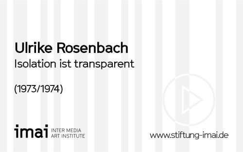 Ulrike Rosenbach (Künstler*in), Isolation ist transparent, 1973/1974