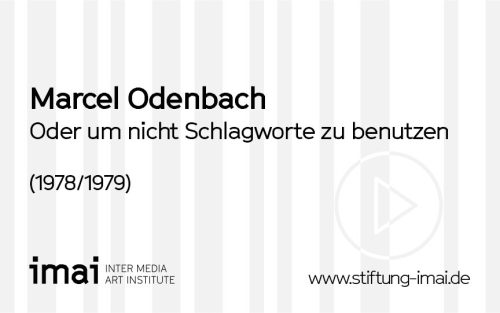 Marcel Odenbach (Künstler*in), Oder um nicht Schlagworte zu benutzen, 1978/1979