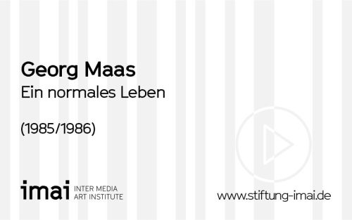 Georg Maas (Künstler*in), Ein normales Leben, 1985/1986