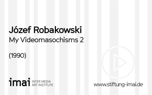 Józef Robakowski (Künstler*in), My Videomasochisms 2, 1990