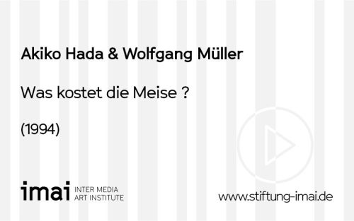 Akiko Hada (Künstler*in), Was kostet die Meise ?, 1994