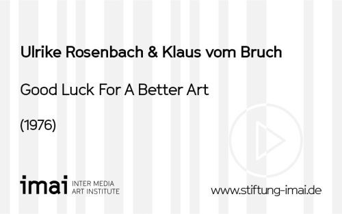 Ulrike Rosenbach (Künstler*in), Good Luck For A Better Art, 1976