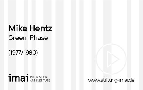 Mike Hentz (Künstler*in), Green Phase, 1977/1980