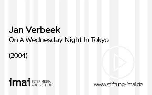 Jan Verbeek (Künstler*in), On A Wednesday Night In Tokyo, 2004