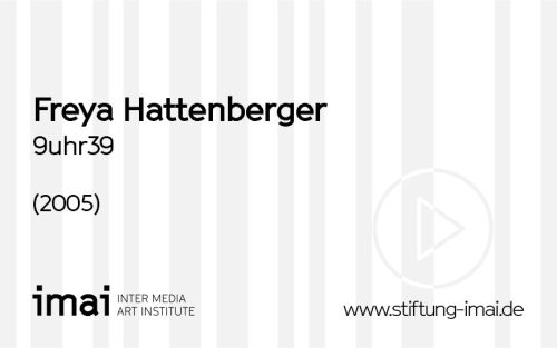 Freya Hattenberger (Künstler*in), 9uhr39, 2005