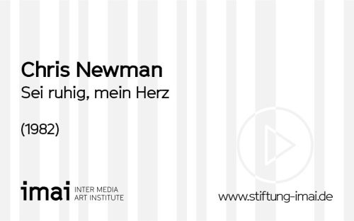 Chris Newman (Künstler*in), Sei ruhig, mein Herz, 1982