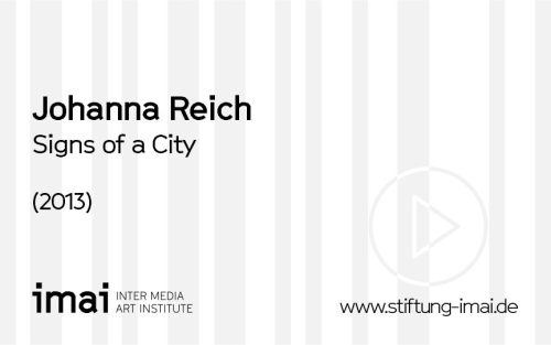 Johanna Reich (Künstler*in), Signs of a City, 2013