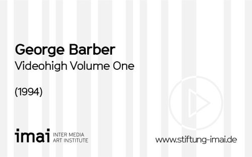 George Barber (Künstler*in), Videohigh Volume One, 1994