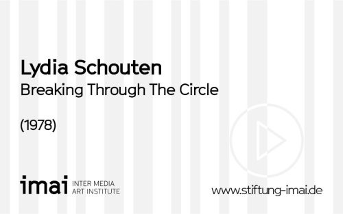 Lydia Schouten (Künstler*in), Breaking Through The Circle, 1978