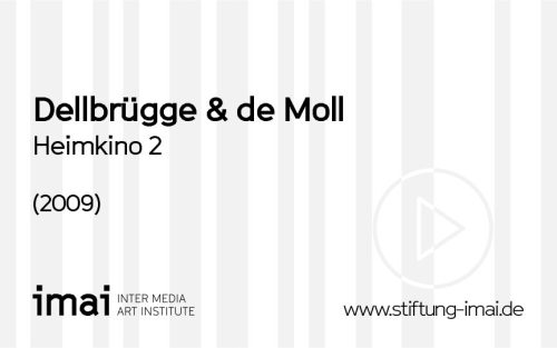 Dellbrügge & de Moll <Duo> (Künstler*in), Heimkino 2, 2009